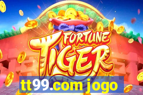 tt99.com jogo